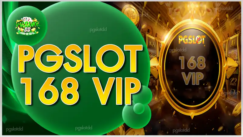 PGSLOT 168 vip