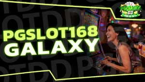 pgslot168 galaxy